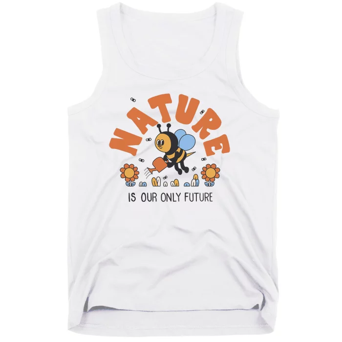 Nature Is Our Only Future Earth Day Bee Tank Top