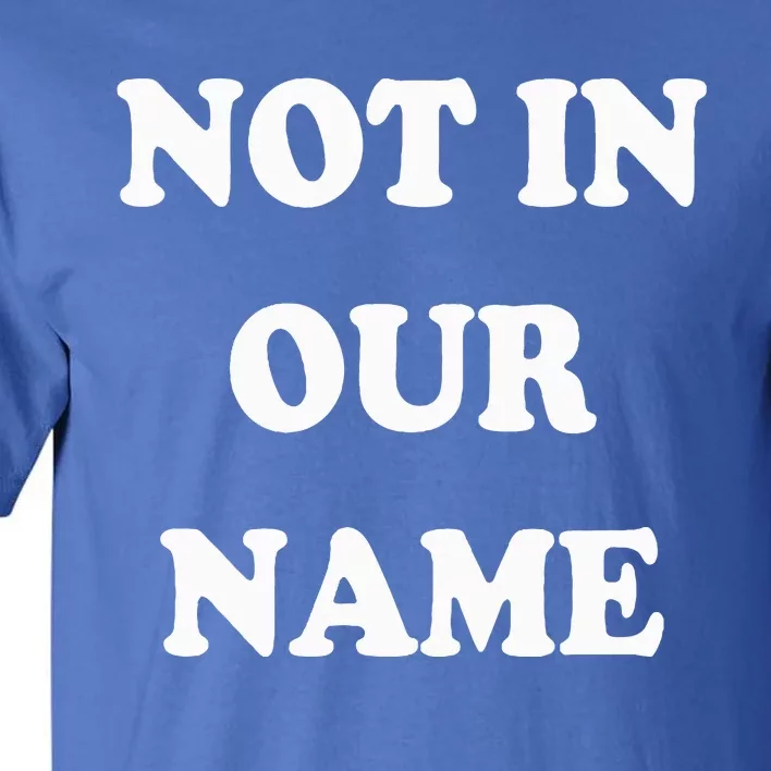 Not in Our Name American Jews Ceasefire Now Tall T-Shirt