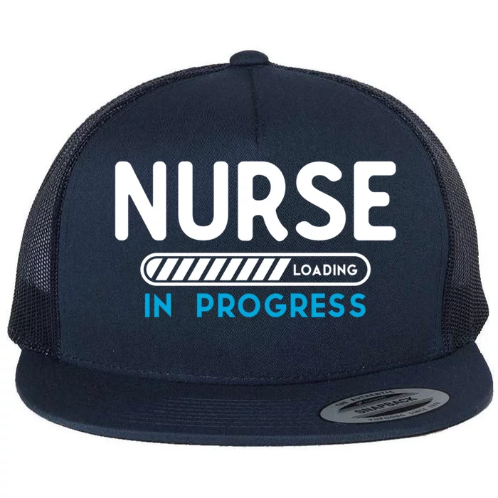 Nurse In Progress Loading Future Nurse Great Gift Flat Bill Trucker Hat