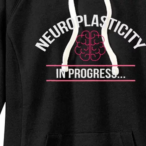 Neuroplasticity In Progress Stroke Survivor Rehab Recovery Women's Fleece Hoodie