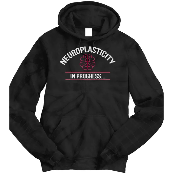 Neuroplasticity In Progress Stroke Survivor Rehab Recovery Tie Dye Hoodie