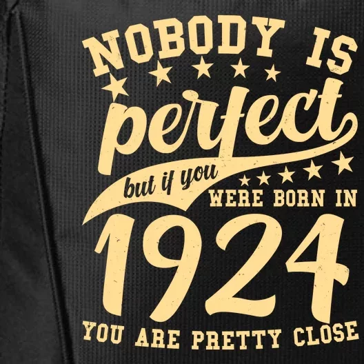 Nobody Is Perfect Born In 1924 100th Birthday City Backpack