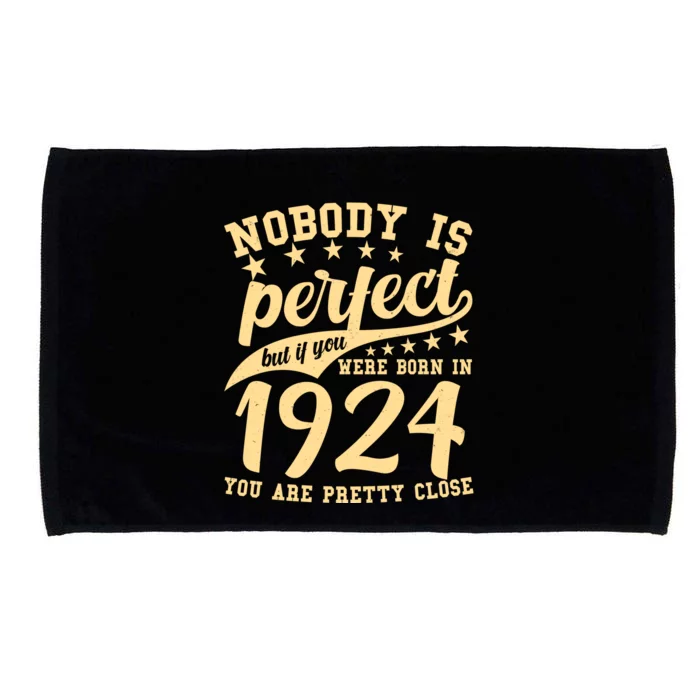 Nobody Is Perfect Born In 1924 100th Birthday Microfiber Hand Towel