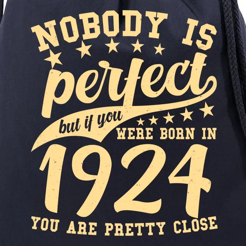 Nobody Is Perfect Born In 1924 100th Birthday Drawstring Bag