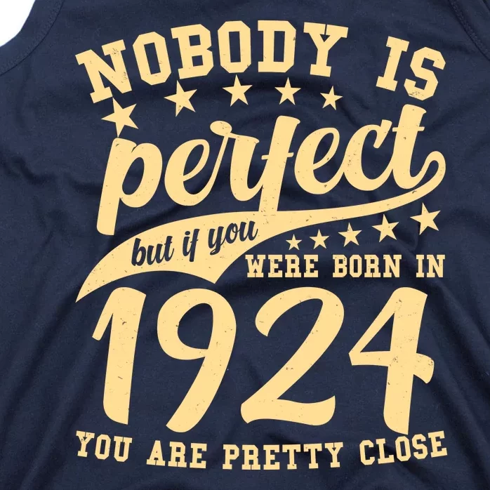 Nobody Is Perfect Born In 1924 100th Birthday Tank Top