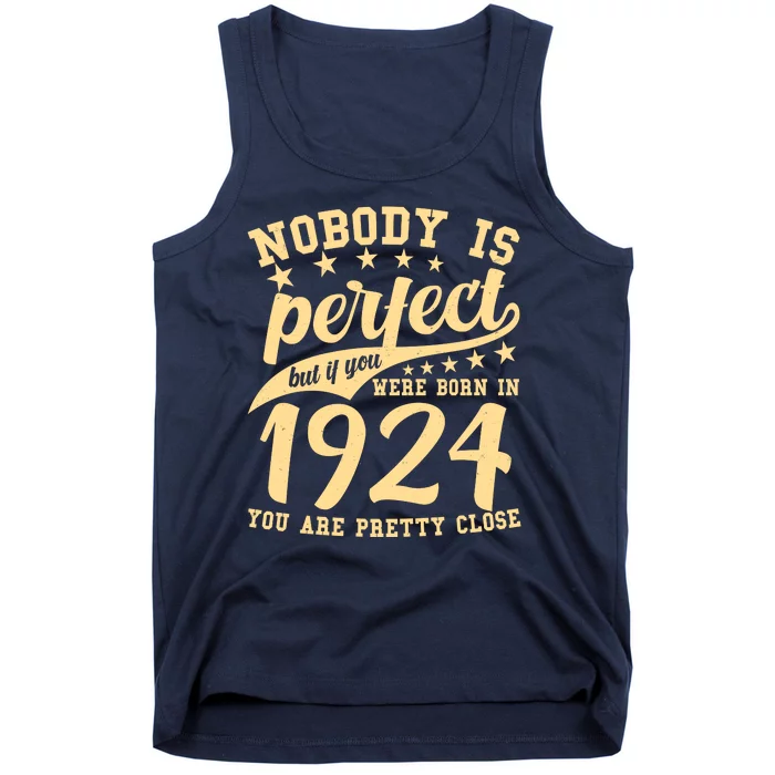 Nobody Is Perfect Born In 1924 100th Birthday Tank Top