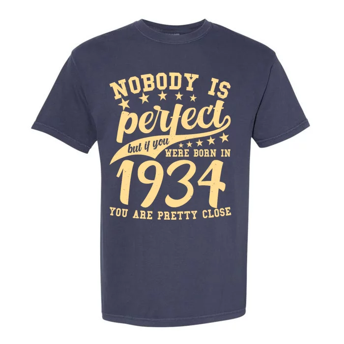 Nobody Is Perfect Born In 1934 90th Birthday Garment-Dyed Heavyweight T-Shirt