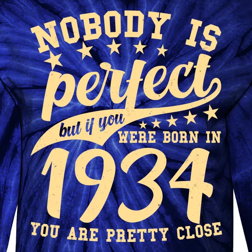 Nobody Is Perfect Born In 1934 90th Birthday Tie-Dye Long Sleeve Shirt