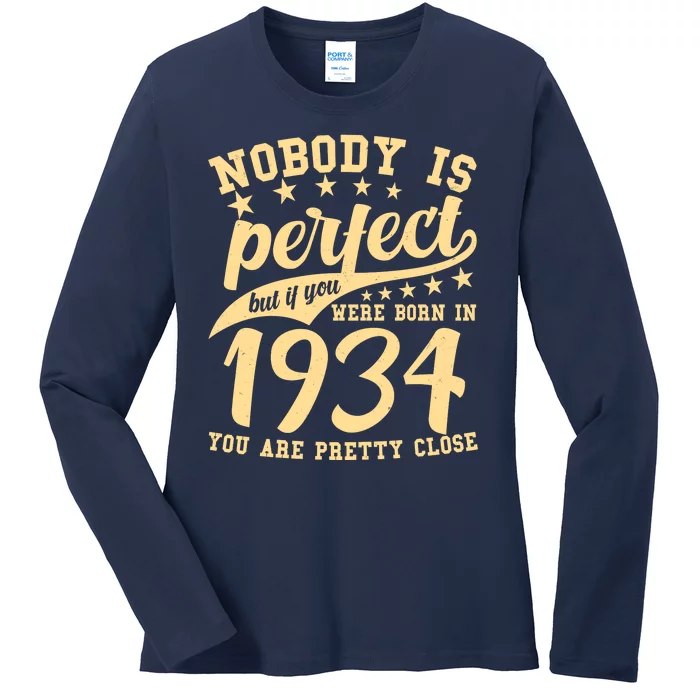 Nobody Is Perfect Born In 1934 90th Birthday Ladies Long Sleeve Shirt