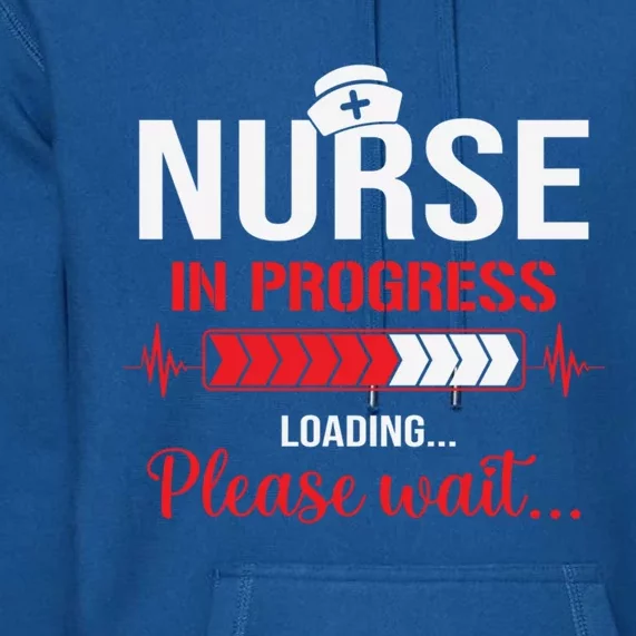 Nurse In Progress Nursing School Student Rn Lpn Nurse Week Gift Premium Hoodie