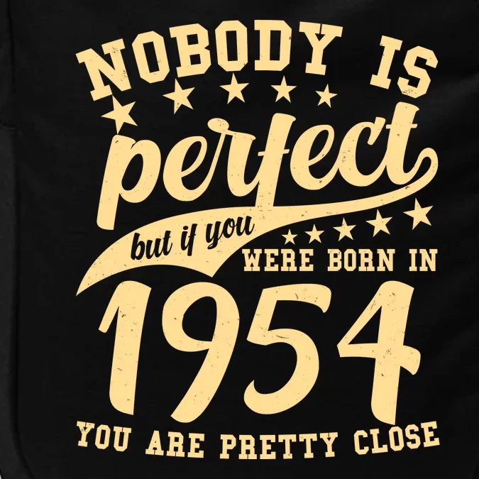 Nobody Is Perfect Born In 1954 70th Birthday Impact Tech Backpack