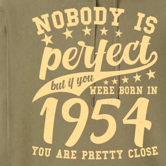 Nobody Is Perfect Born In 1954 70th Birthday Premium Hoodie