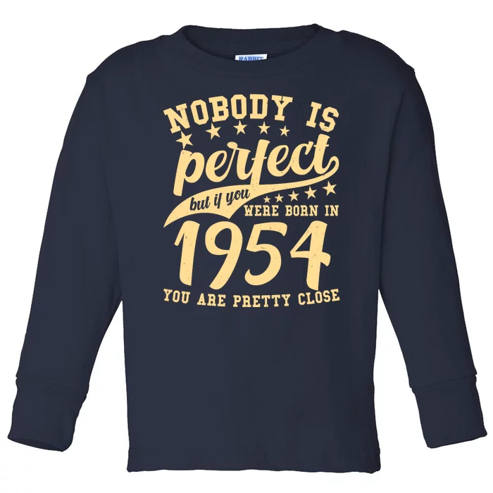 Nobody Is Perfect Born In 1954 70th Birthday Toddler Long Sleeve Shirt