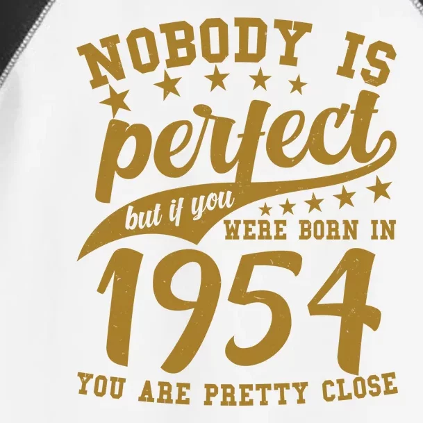 Nobody Is Perfect Born In 1954 70th Birthday Toddler Fine Jersey T-Shirt