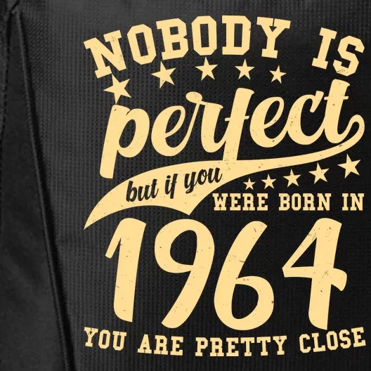 Nobody Is Perfect Born In 1964 60th Birthday City Backpack