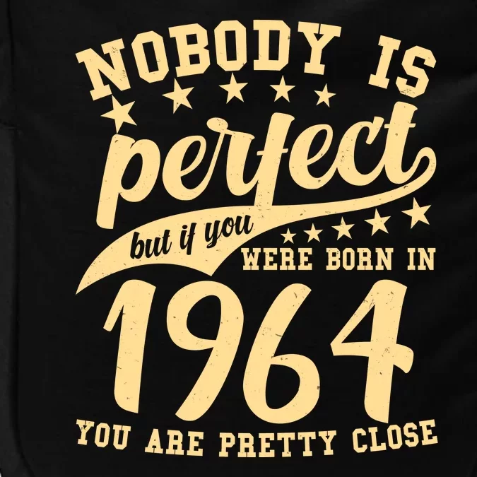 Nobody Is Perfect Born In 1964 60th Birthday Impact Tech Backpack