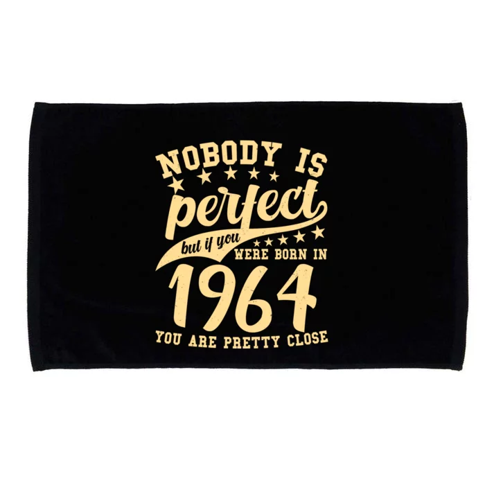 Nobody Is Perfect Born In 1964 60th Birthday Microfiber Hand Towel