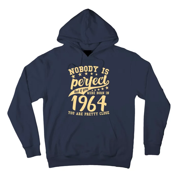 Nobody Is Perfect Born In 1964 60th Birthday Hoodie