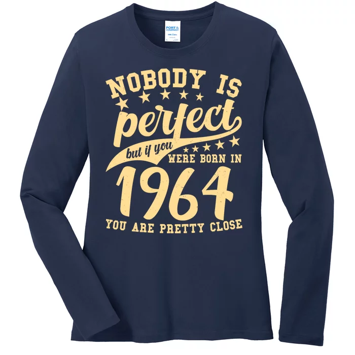 Nobody Is Perfect Born In 1964 60th Birthday Ladies Long Sleeve Shirt