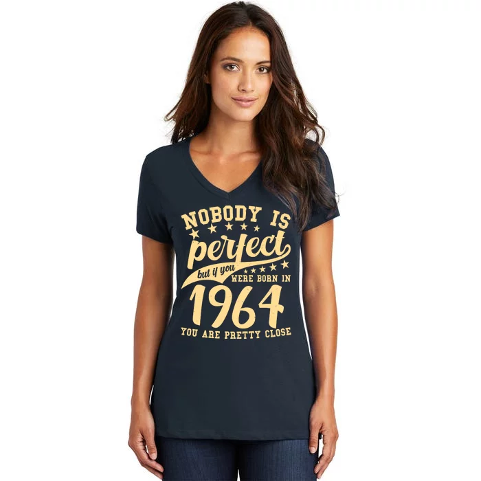 Nobody Is Perfect Born In 1964 60th Birthday Women's V-Neck T-Shirt