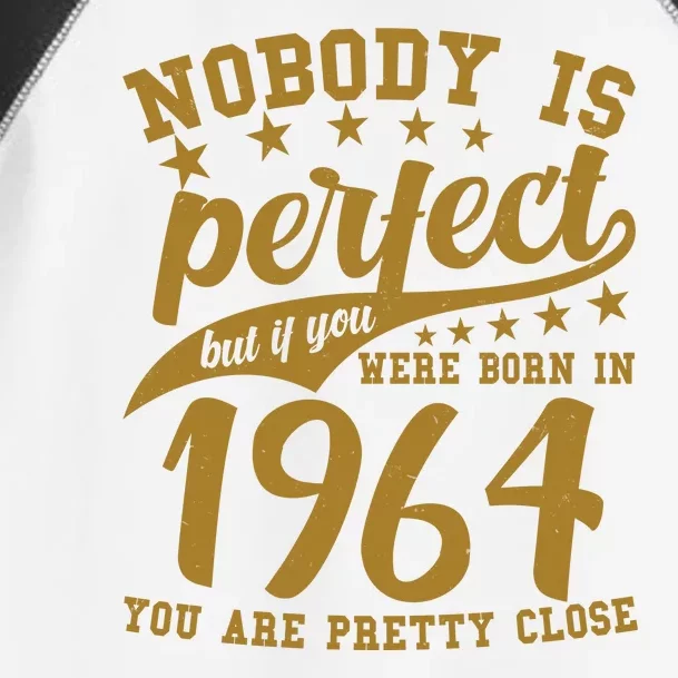 Nobody Is Perfect Born In 1964 60th Birthday Toddler Fine Jersey T-Shirt