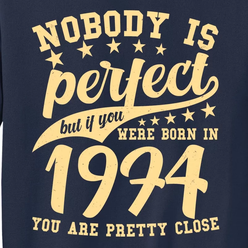 Nobody Is Perfect Born In 1974 50th Birthday Sweatshirt