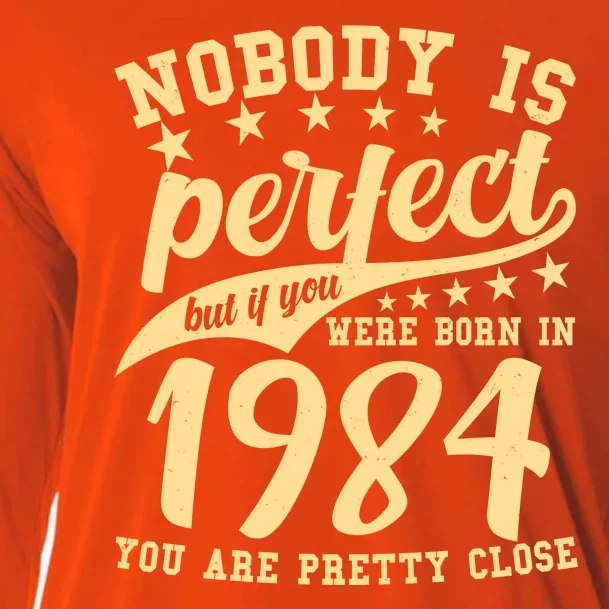 Nobody Is Perfect Born In 1984 40th Birthday Cooling Performance Long Sleeve Crew