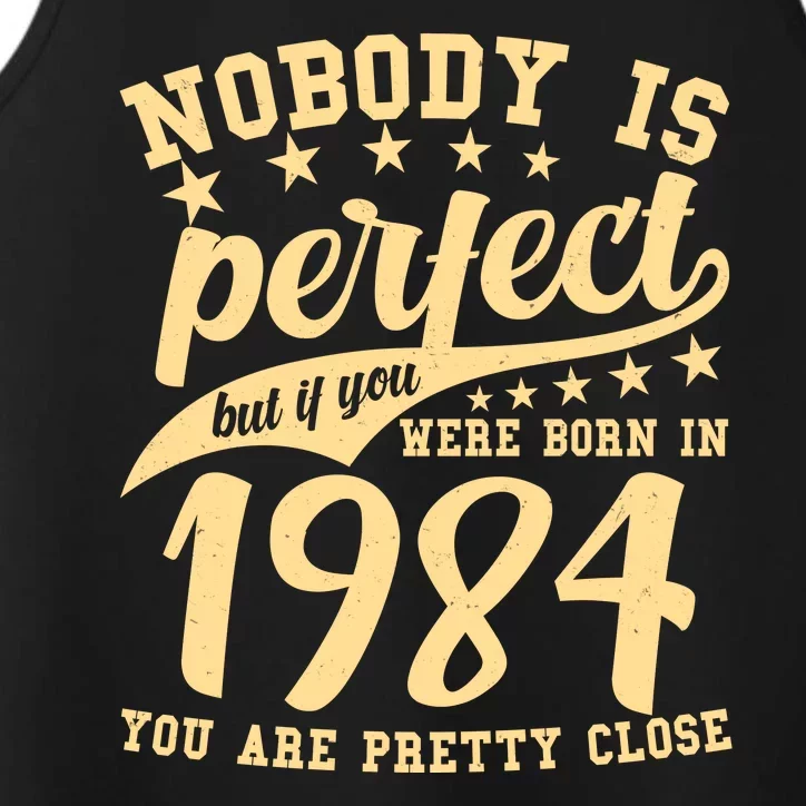 Nobody Is Perfect Born In 1984 40th Birthday Performance Tank