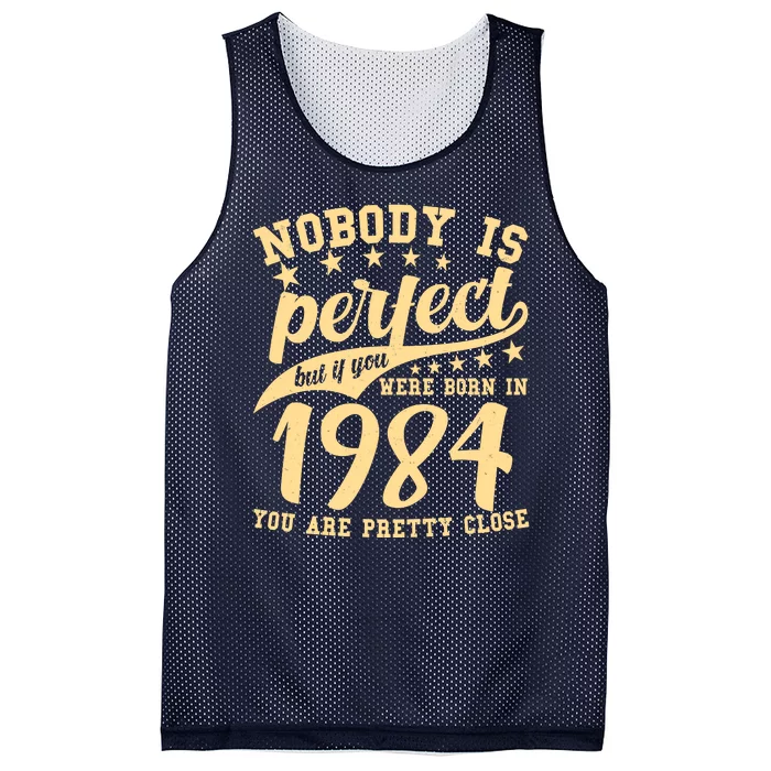 Nobody Is Perfect Born In 1984 40th Birthday Mesh Reversible Basketball Jersey Tank