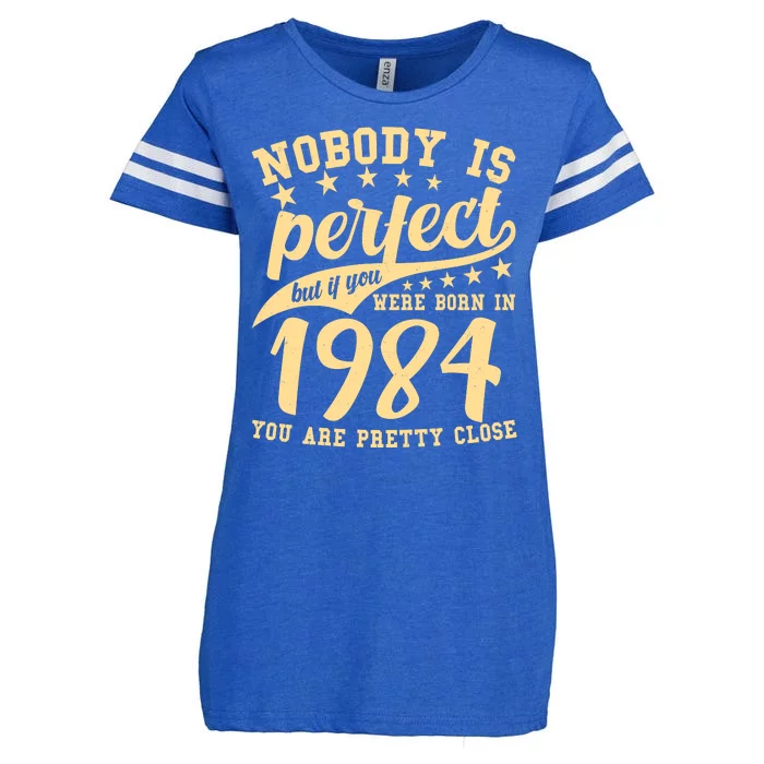 Nobody Is Perfect Born In 1984 40th Birthday Enza Ladies Jersey Football T-Shirt