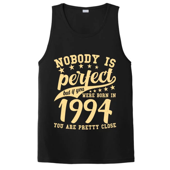 Nobody Is Perfect Born In 1994 30th Birthday Performance Tank