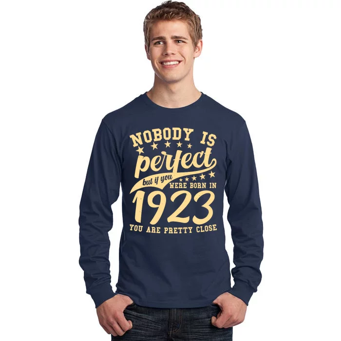 Nobody Is Perfect Born In 1923 100th Birthday Tall Long Sleeve T-Shirt