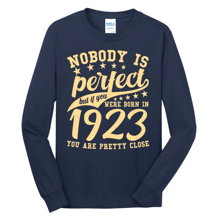 Nobody Is Perfect Born In 1923 100th Birthday Tall Long Sleeve T-Shirt