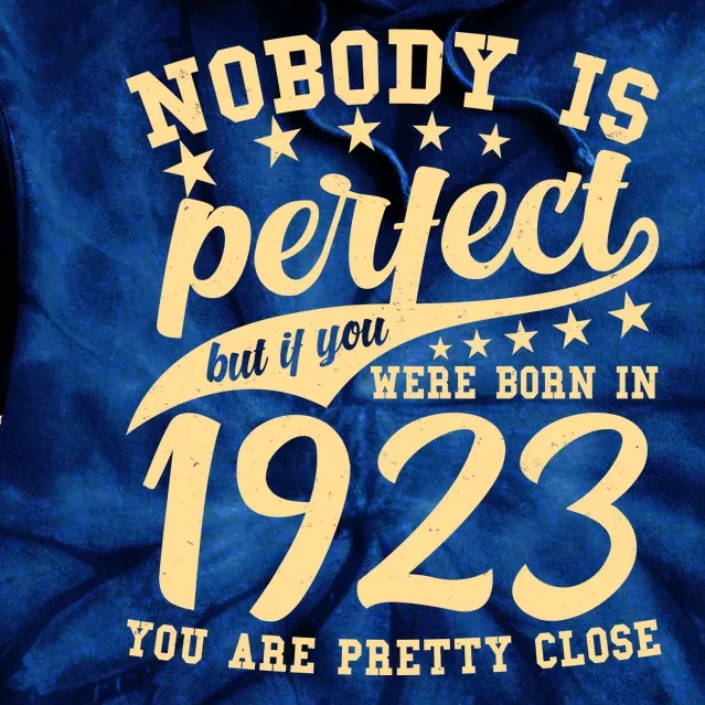 Nobody Is Perfect Born In 1923 100th Birthday Tie Dye Hoodie