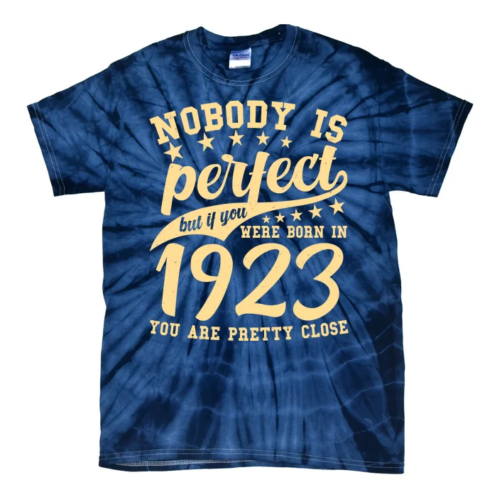 Nobody Is Perfect Born In 1923 100th Birthday Tie-Dye T-Shirt