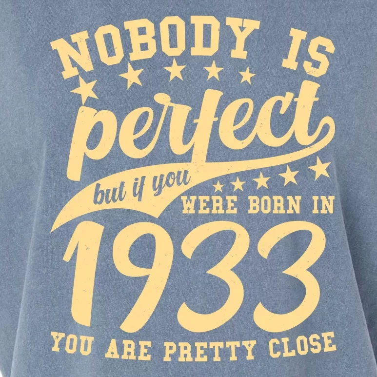 Nobody Is Perfect Born In 1933 90th Birthday Garment-Dyed Women's Muscle Tee