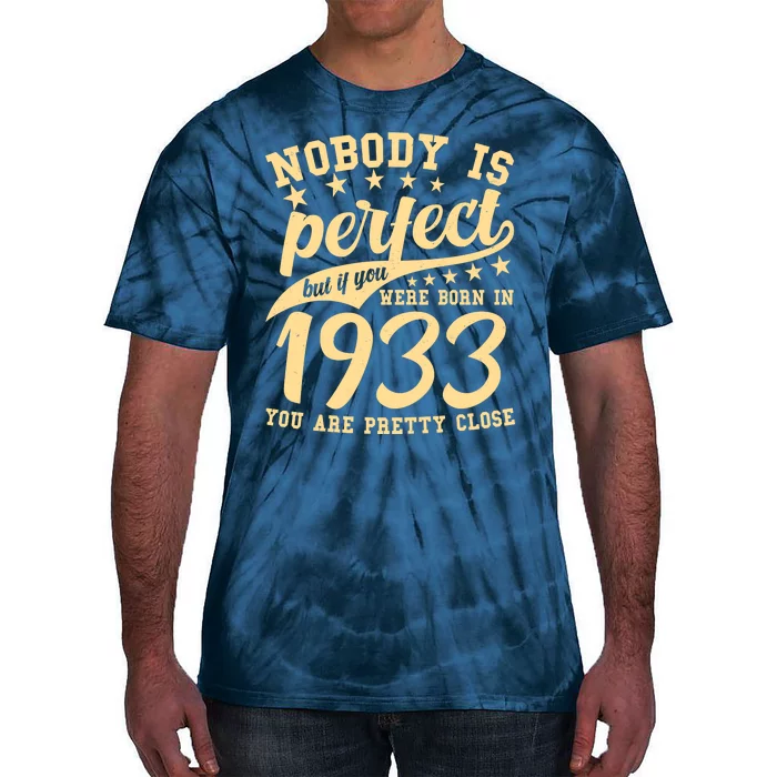 Nobody Is Perfect Born In 1933 90th Birthday Tie-Dye T-Shirt