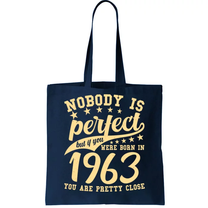 Nobody Is Perfect Born In 1963 60th Birthday Tote Bag