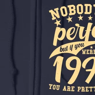 Nobody Is Perfect Born In 1973 50th Birthday Full Zip Hoodie