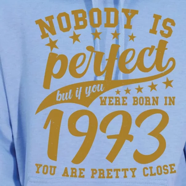 Nobody Is Perfect Born In 1973 50th Birthday Unisex Surf Hoodie