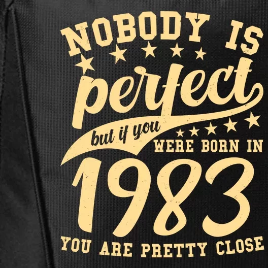 Nobody Is Perfect Born In 1983 40th Birthday City Backpack