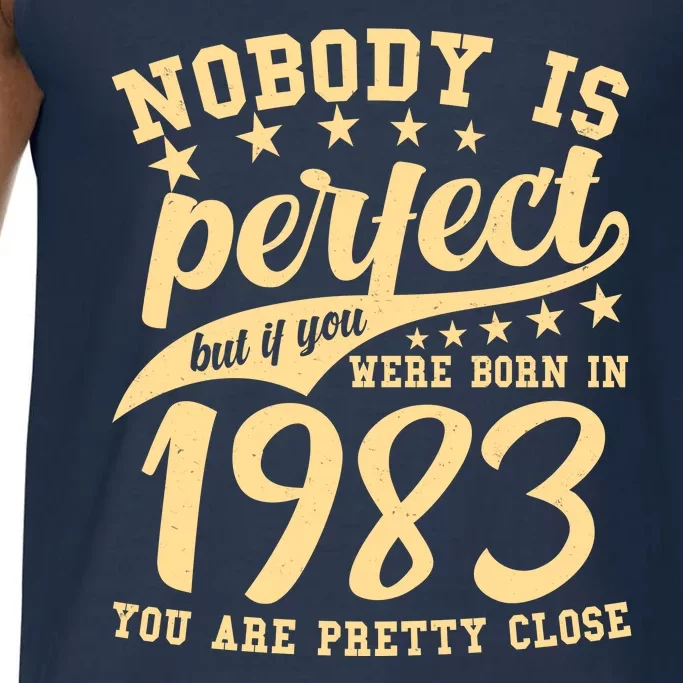 Nobody Is Perfect Born In 1983 40th Birthday Comfort Colors® Tank Top