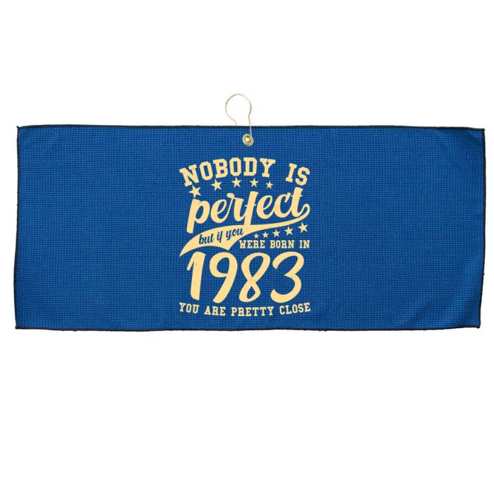 Nobody Is Perfect Born In 1983 40th Birthday Large Microfiber Waffle Golf Towel