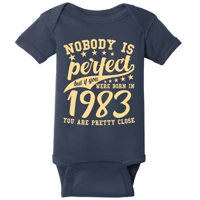 Nobody Is Perfect Born In 1983 40th Birthday Baby Bodysuit