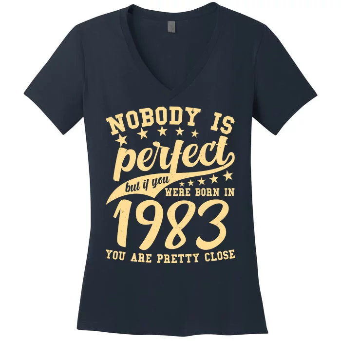 Nobody Is Perfect Born In 1983 40th Birthday Women's V-Neck T-Shirt