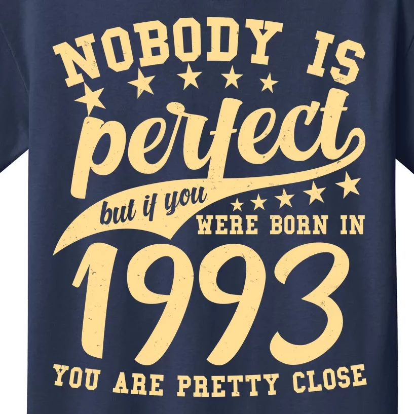 Nobody Is Perfect Born In 1993 30th Birthday Kids T-Shirt