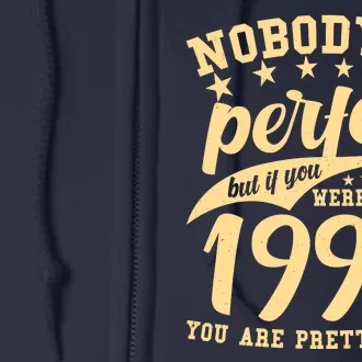 Nobody Is Perfect Born In 1993 30th Birthday Full Zip Hoodie