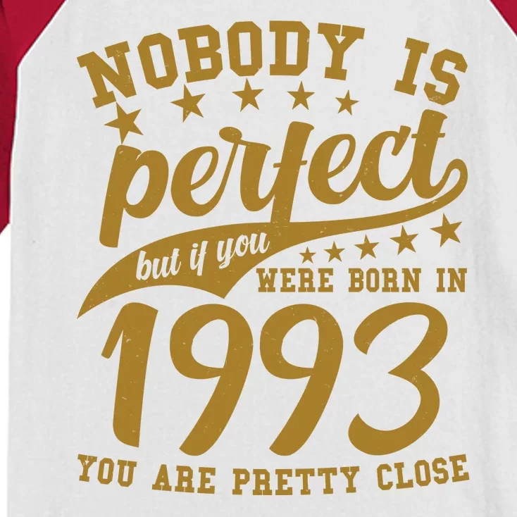 Nobody Is Perfect Born In 1993 30th Birthday Kids Colorblock Raglan Jersey