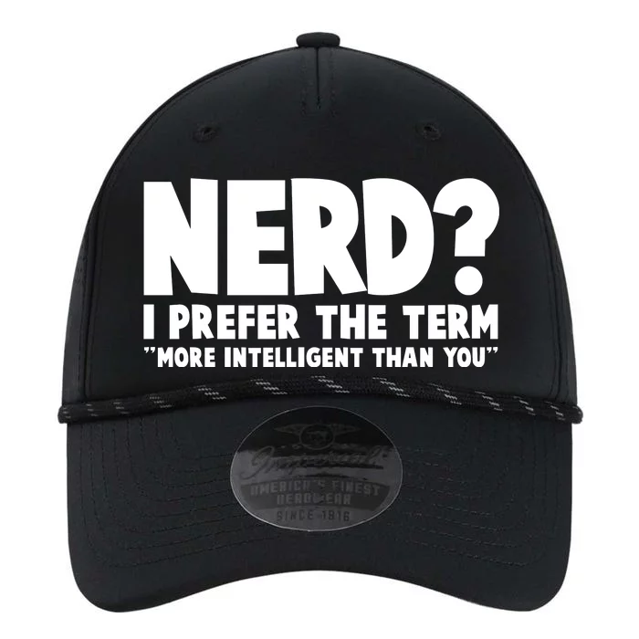 Nerd I Prefer The Term More Intelligent Than You Performance The Dyno Cap