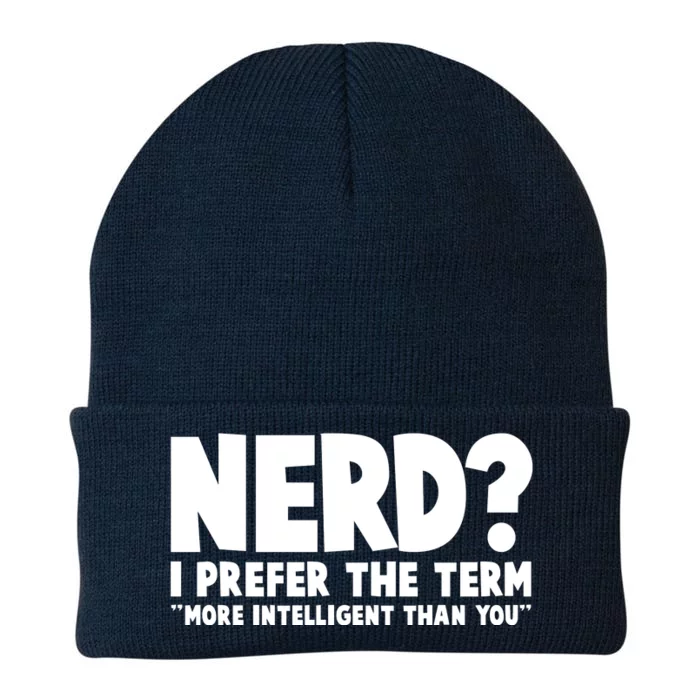 Nerd I Prefer The Term More Intelligent Than You Knit Cap Winter Beanie